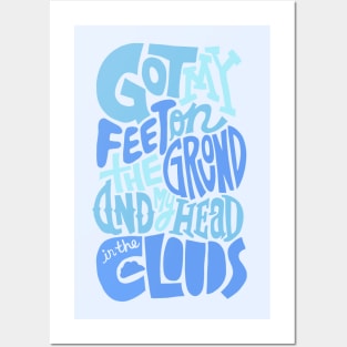 Feet On The Ground, Head in The Clouds, Quote. Posters and Art